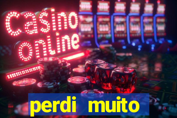 perdi muito dinheiro na betano