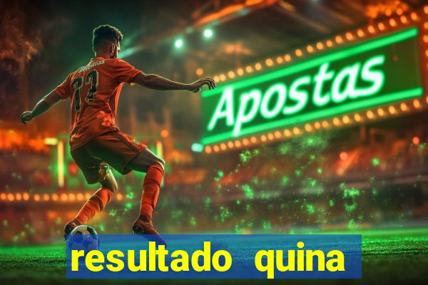 resultado quina giga bicho