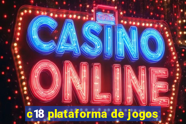 c18 plataforma de jogos