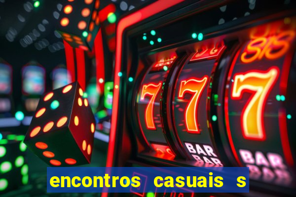 encontros casuais s o paulo