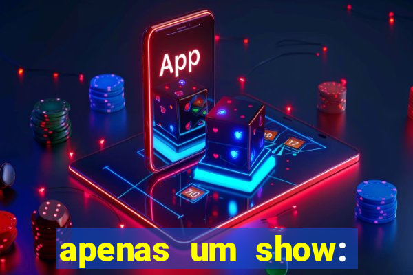 apenas um show: pancadaria 2