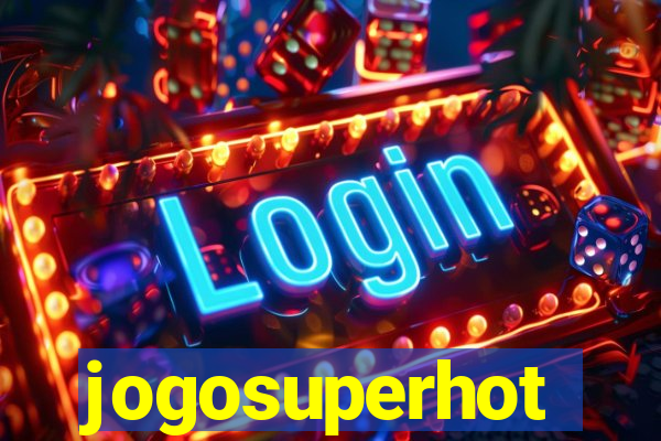 jogosuperhot
