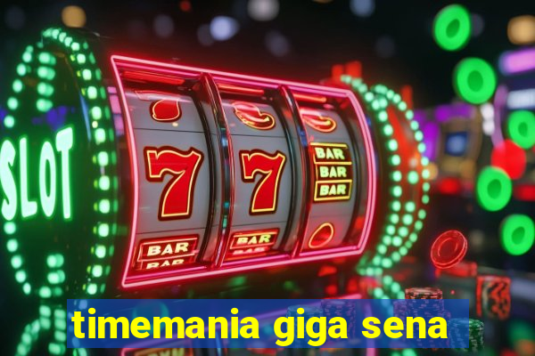timemania giga sena