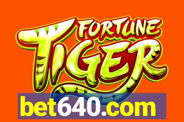 bet640.com