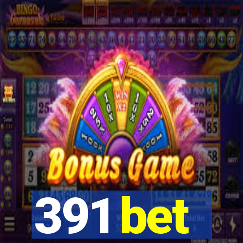 391 bet