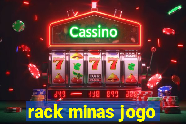 rack minas jogo