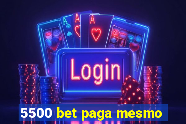 5500 bet paga mesmo