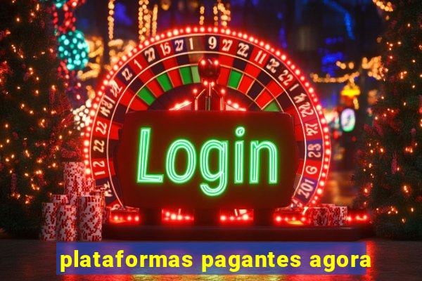 plataformas pagantes agora