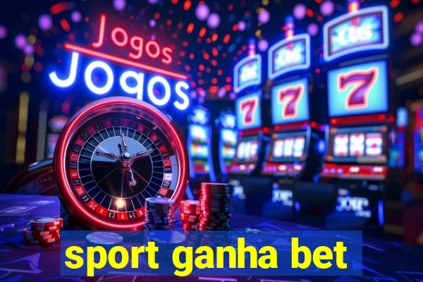 sport ganha bet