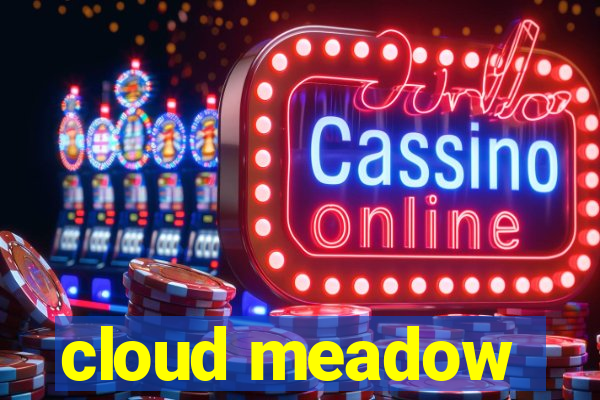 cloud meadow