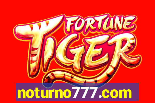noturno777.com