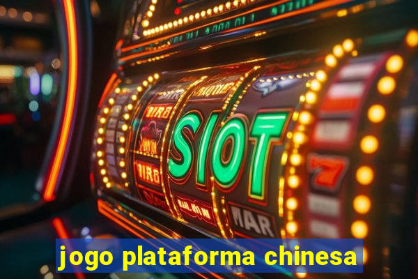 jogo plataforma chinesa