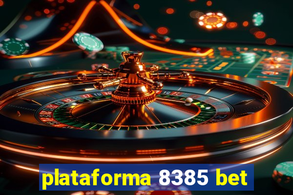 plataforma 8385 bet