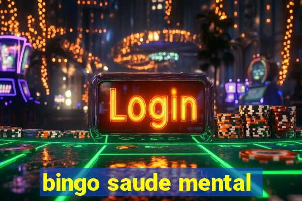bingo saude mental