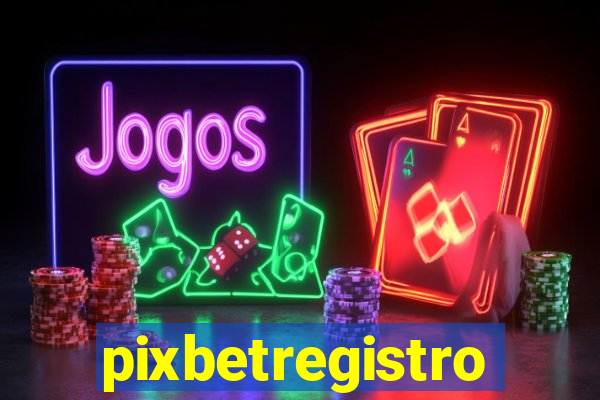pixbetregistro