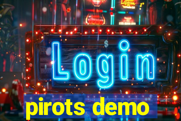 pirots demo
