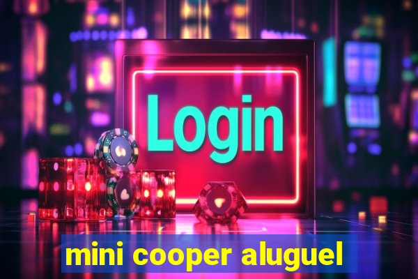 mini cooper aluguel