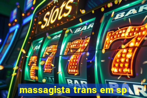 massagista trans em sp