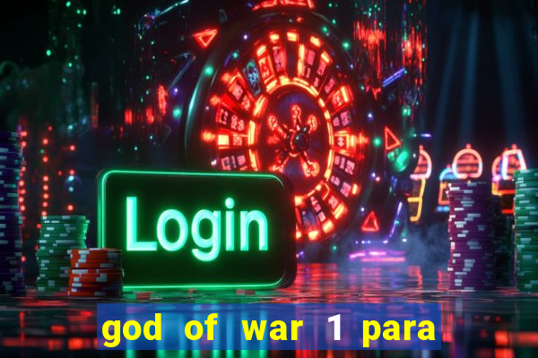 god of war 1 para pc sem emulador