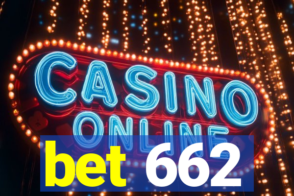 bet 662