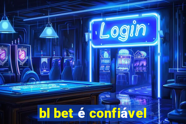 bl bet é confiável