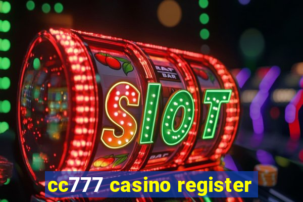 cc777 casino register