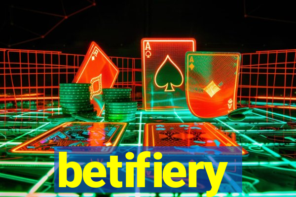 betifiery