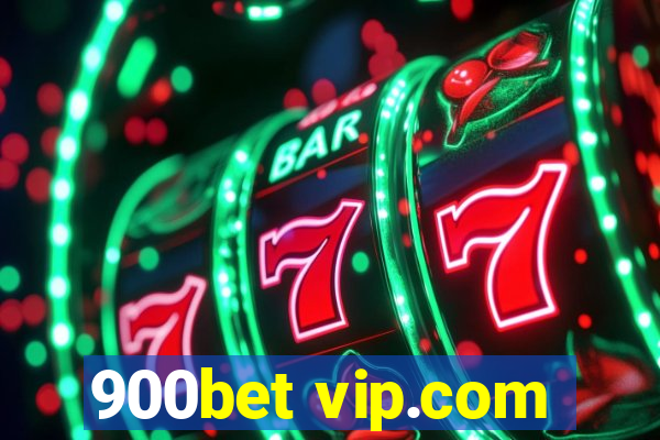 900bet vip.com