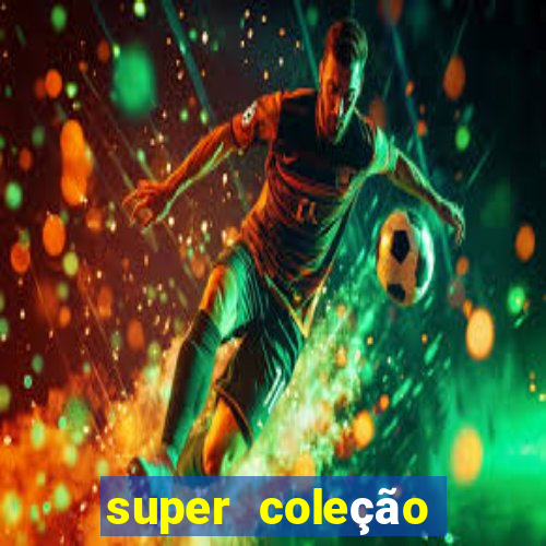 super coleção 7784 jogos download