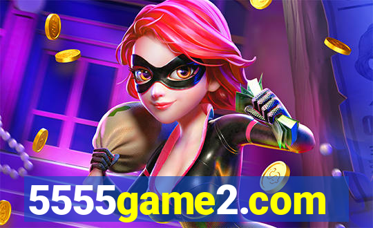 5555game2.com