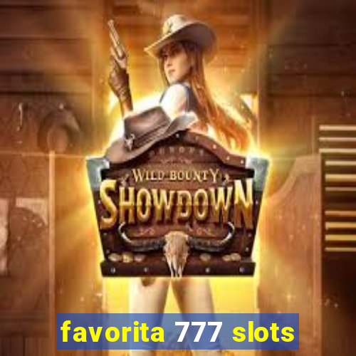 favorita 777 slots