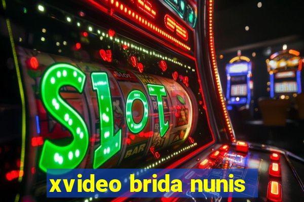 xvideo brida nunis