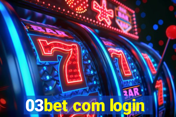 03bet com login