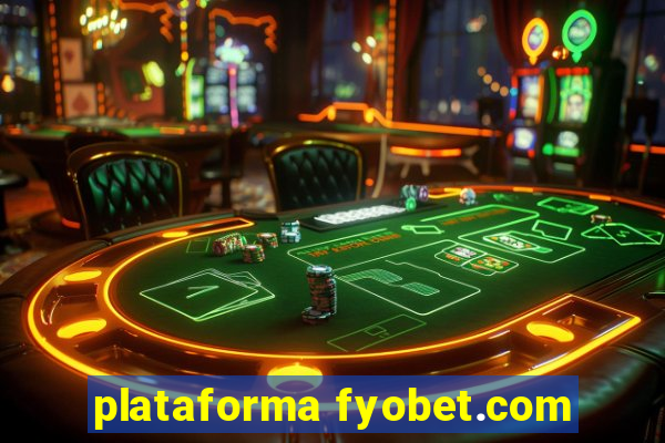 plataforma fyobet.com