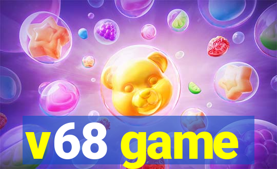 v68 game