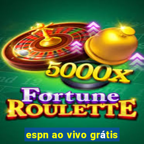 espn ao vivo grátis
