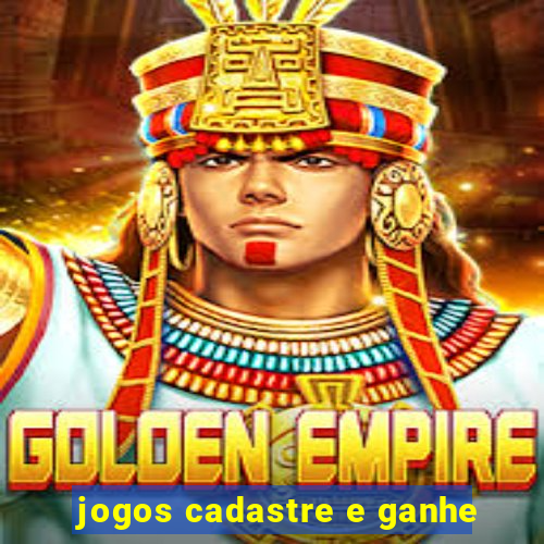 jogos cadastre e ganhe