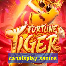 canaisplay santos