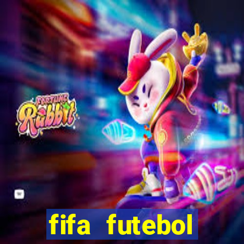 fifa futebol dinheiro infinito