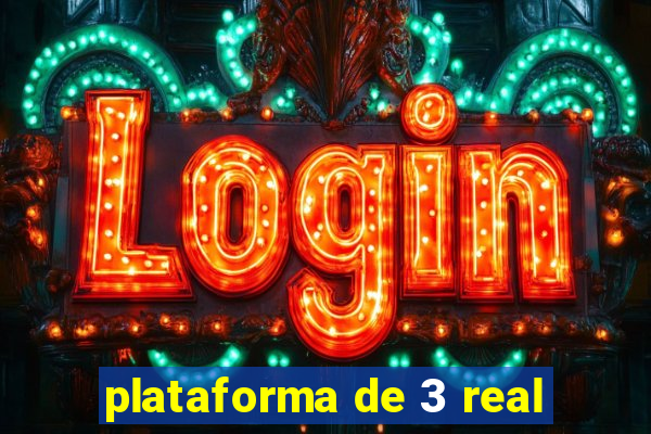 plataforma de 3 real