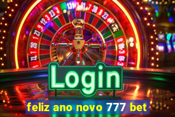 feliz ano novo 777 bet