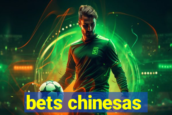 bets chinesas