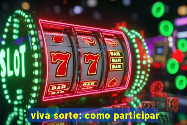 viva sorte: como participar