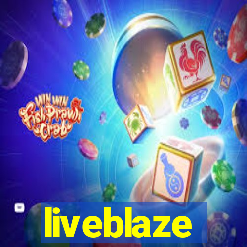 liveblaze