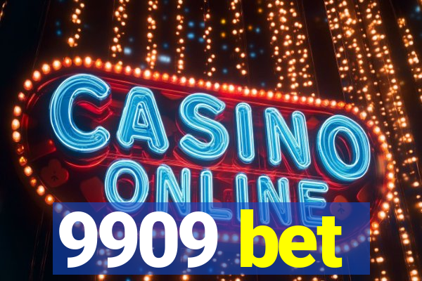 9909 bet