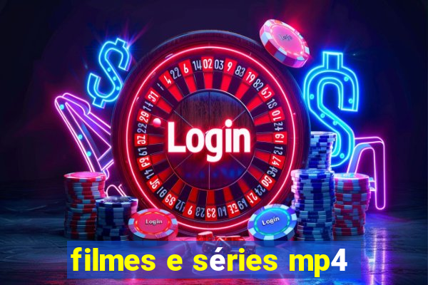 filmes e séries mp4