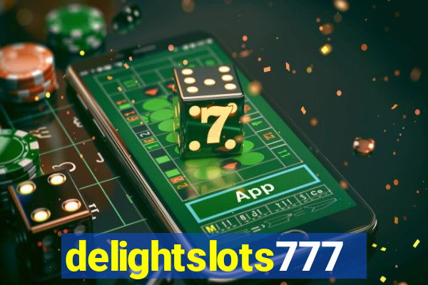 delightslots777