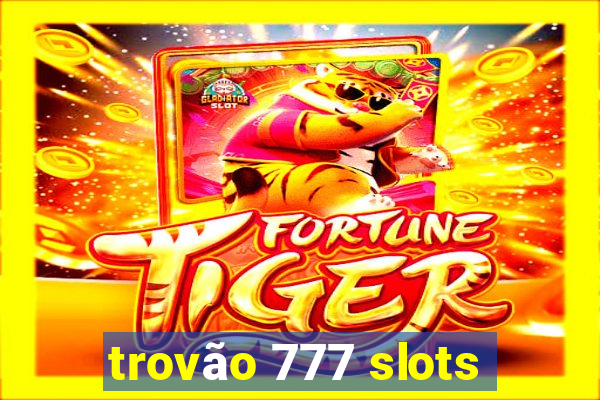 trovão 777 slots