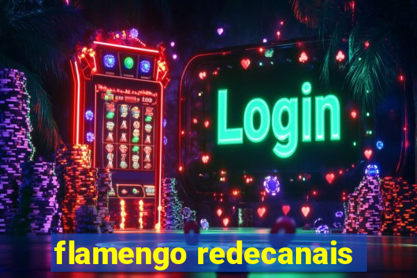 flamengo redecanais