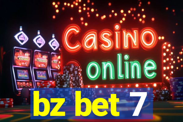 bz bet 7